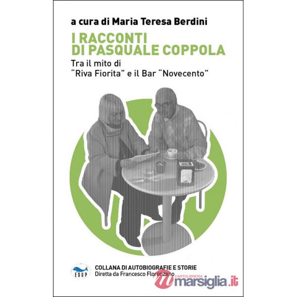 Racconti di Pasquale Coppola. Tra il mito di «Riva fiorita» e il bar «Novecento» (I)