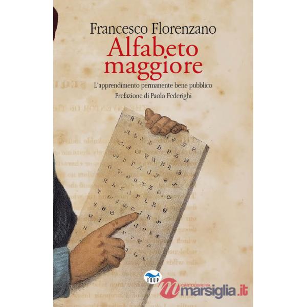 Alfabeto maggiore. L'apprendimento permanente bene pubblico