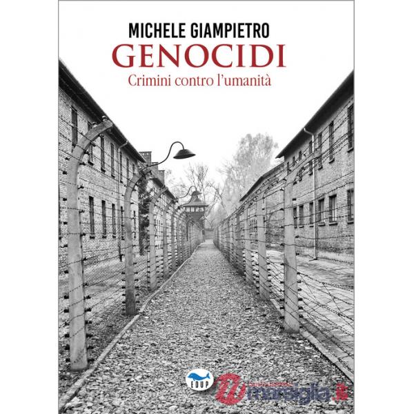 Genocidi. Crimini contro l'umanità