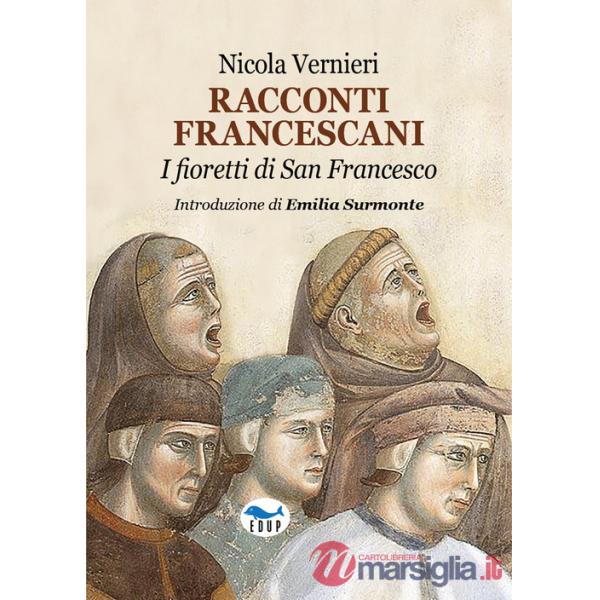 Racconti francescani. I fioretti di San Francesco