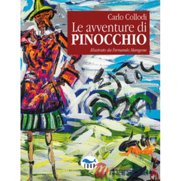 Avventure di Pinocchio. Ediz. a colori (Le)