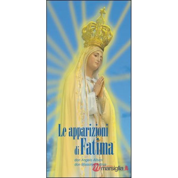 Apparizioni di Fatima. Storia e messaggio (Le)