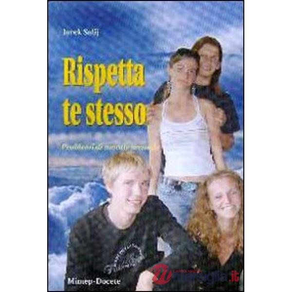 Rispetta te stesso. Problemi di morale sessuale