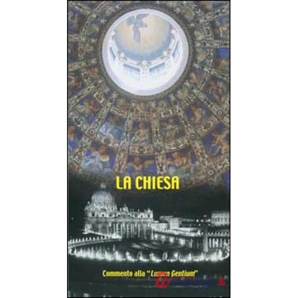 Chiesa. Commento alla «Lumen gentium» (La)