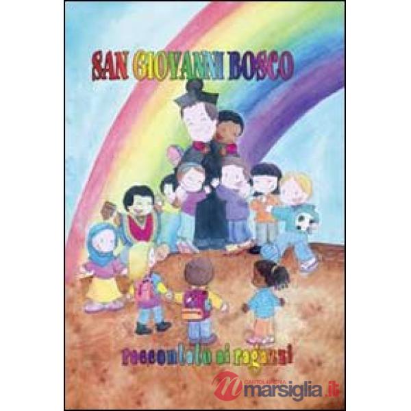 San Giovanni Bosco. Raccontata ai ragazzi
