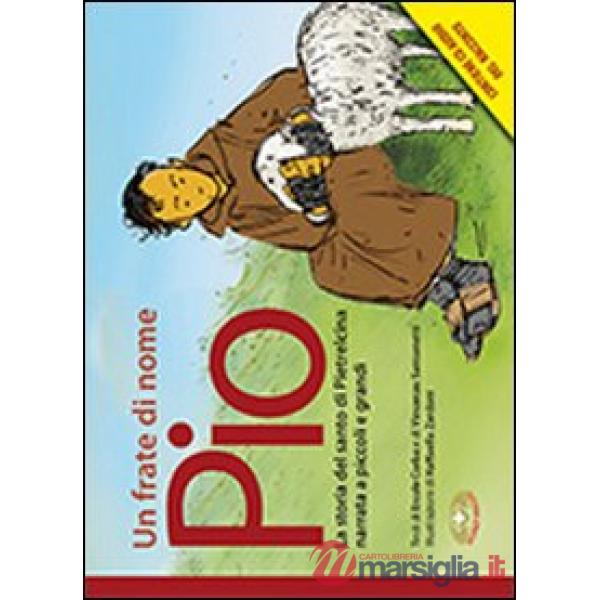 Frate di nome Pio. Con CD Audio (Un)
