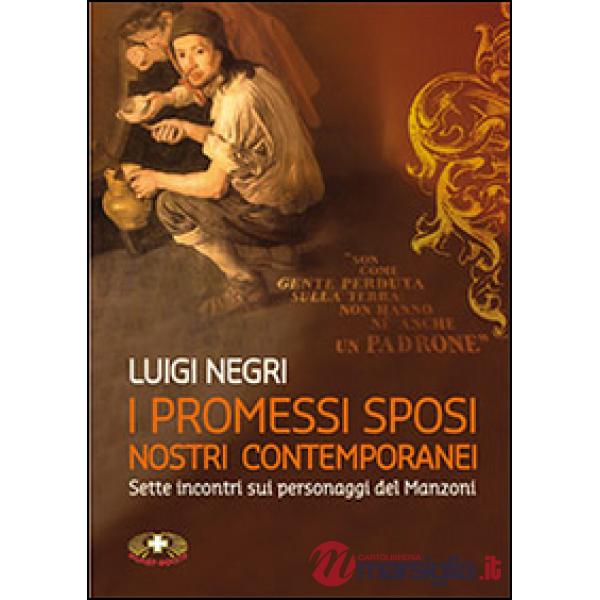Promessi sposi nostri contemporanei. Sette lezioni su Manzoni. Con DVD (I)