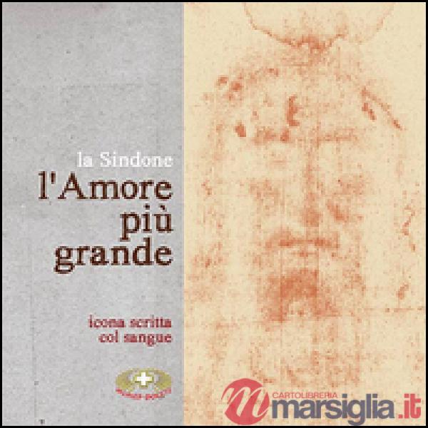 Sindone, l'amore più grande (La)