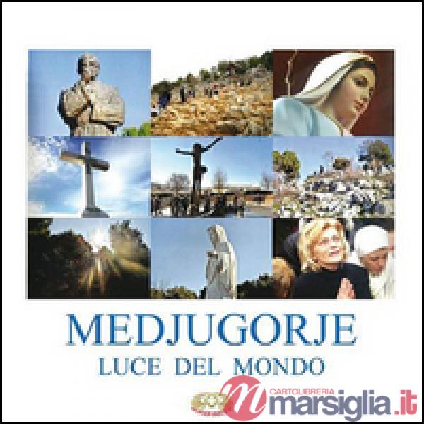 Medjugorje luce del mondo