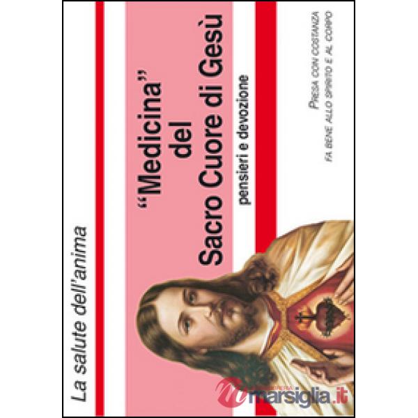 Medicina del sacro cuore. Pensieri e devozione. Con gadget