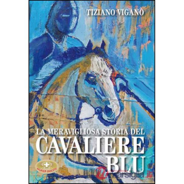 Meravigliosa storia del cavaliere blu (La)