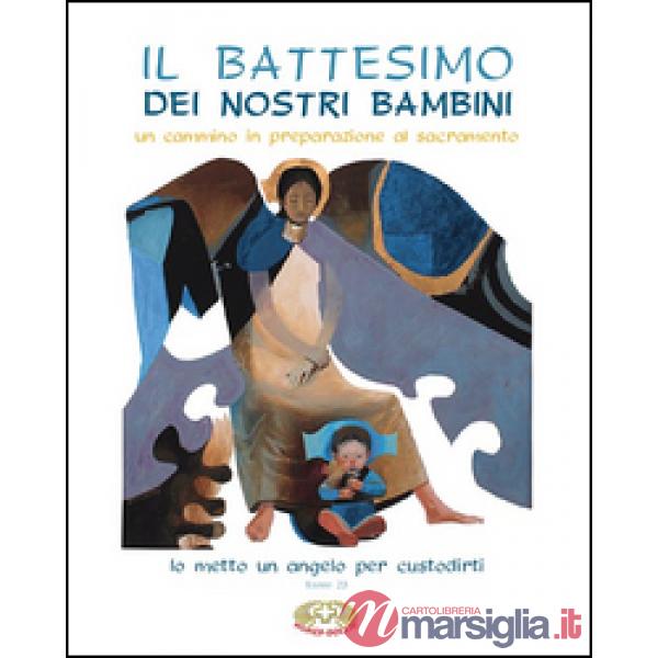 Battesimo dei nostri figli. Un cammino in preparazione al sacramento (Il)