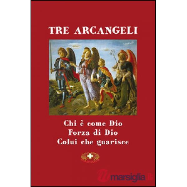 Tre arcangeli. San Michele, San Gabriele e San Raffaele