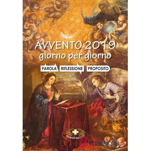 Avvento 2019. Giorno per giorno. Parola, riflessione proposito