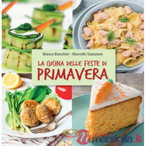 Cucina delle feste di primavera. Cibi e tradizioni della Pasqua nel mondo (La)
