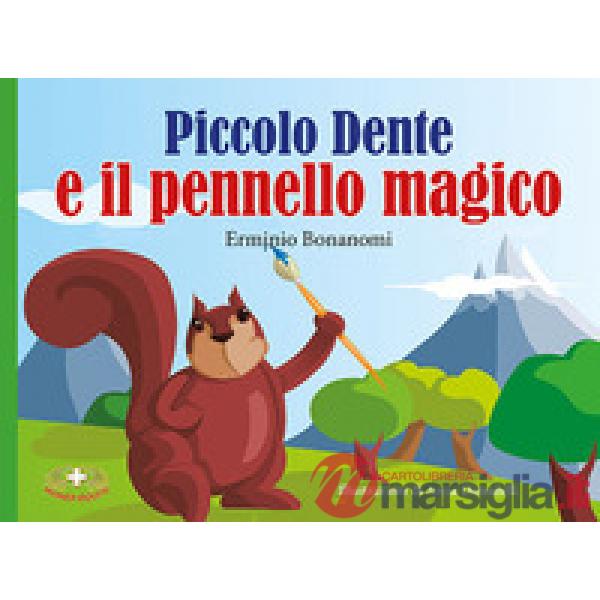 Piccolo dente e il pennello magico. Ediz. a caratteri grandi