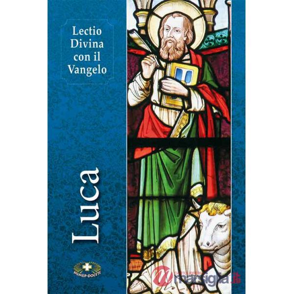 Lectio divina con il Vangelo di Luca. Nuova ediz.