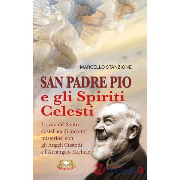 San Padre Pio e gli spiriti celesti