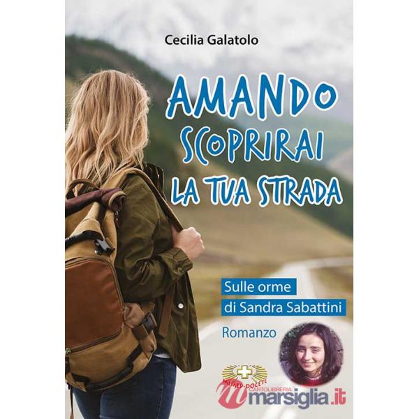 Amando. Scoprirai la tua strada