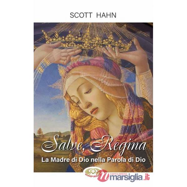 Salve, Regina. La Madre di Dio nella Parola di Dio. Ediz. plastificata
