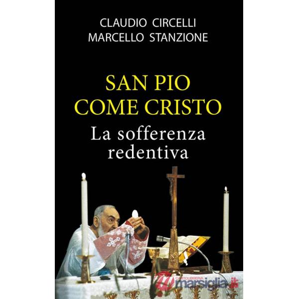 San Pio come Cristo