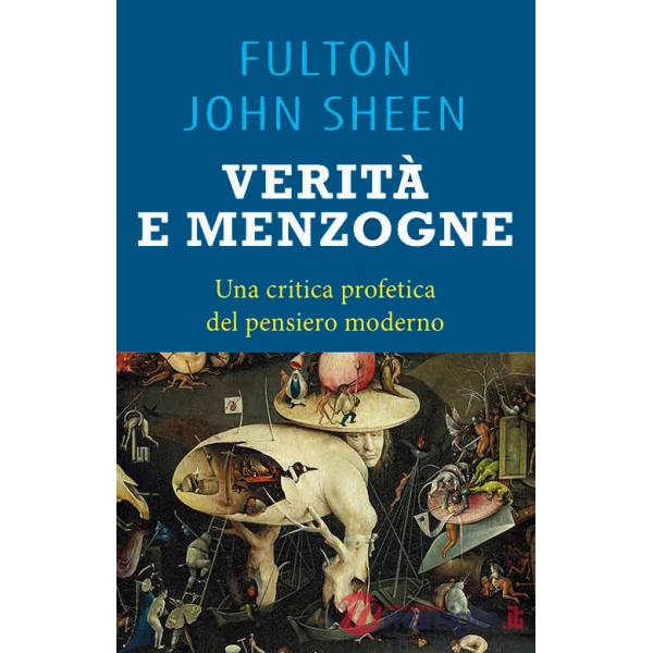Verità e menzogna. La Chiesa fra fedeltà al mero Magistero e false rivoluzioni