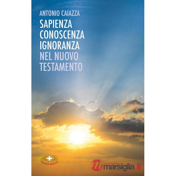 Sapienza, conoscenza, ignoranza nel Nuovo Testamento