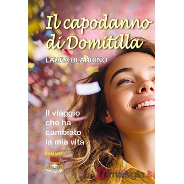 Capodanno di Domitilla. Il viaggio che ha cambiato la mia vita (Il)