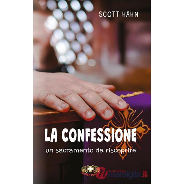 Confessione. Un sacramento da riscoprire (La)