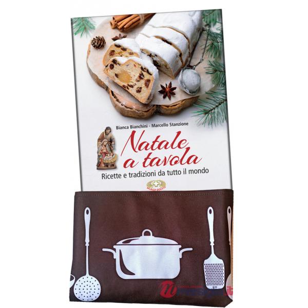 Natale a tavola. Ricette e tradizioni da tutto il mondo. Ediz. illustrata. Con grembiule da cucina