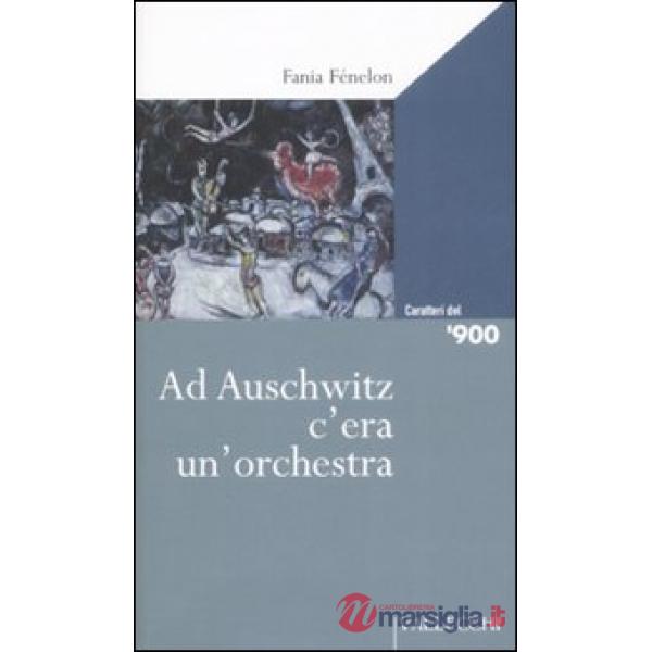 Ad Auschwitz c'era un'orchestra