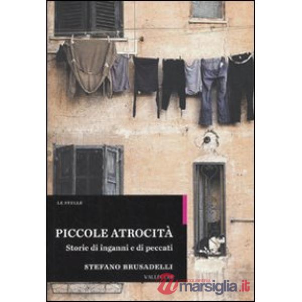 Piccole atrocità. Storie di inganni e di peccati