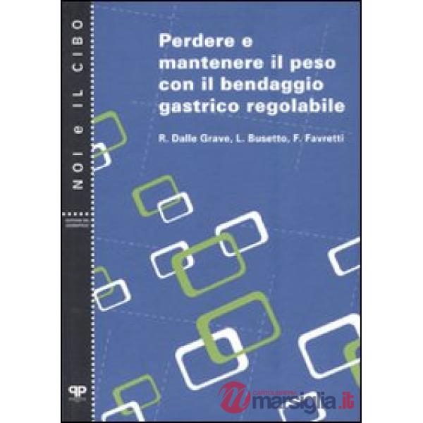 Perdere e mantenere il peso con il bendaggio gastrico regolabile