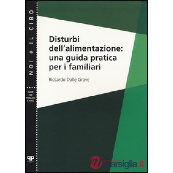 Disturbi dell'alimentazione: una guida pratica per i familiari
