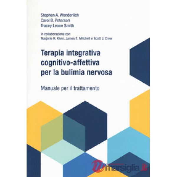 Terapia integrativa cognitivo-affettiva per la bulimia nervosa. Manuale per il t