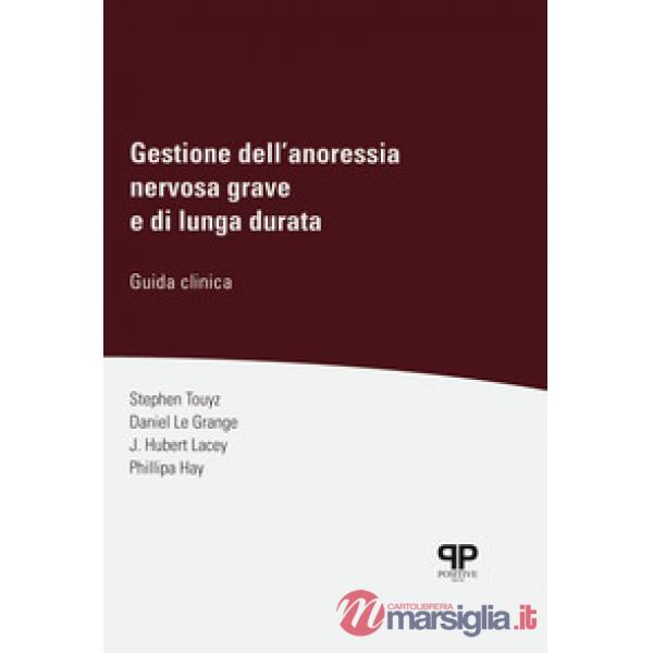Gestione dell'anoressia nervosa grave e di lunga durata. Guida clinica