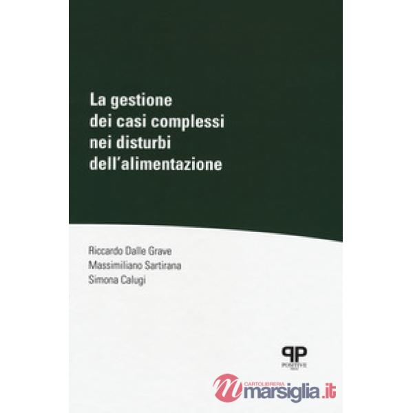 Gestione dei casi complessi nei disturbi dell'alimentazione (La)