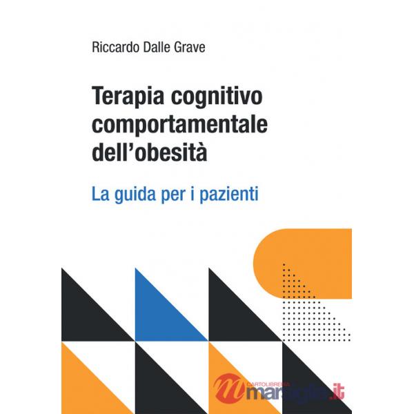 Terapia cognitivo comportamentale dell'obesità. La guida per i pazienti