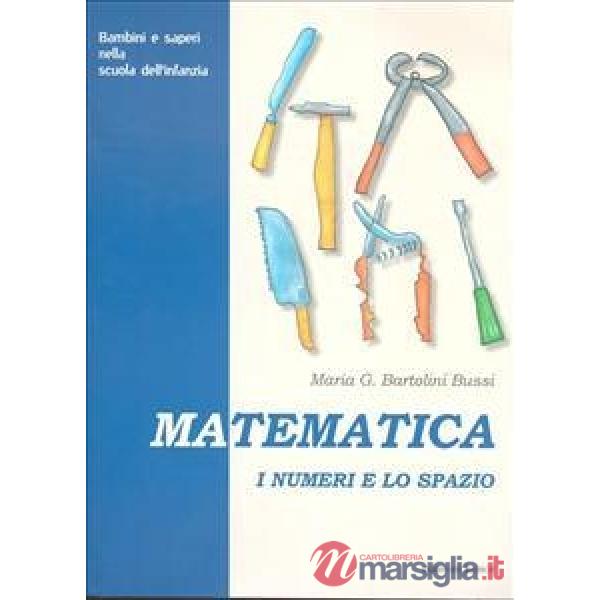 Matematica. I numeri e lo spazio