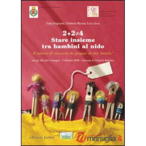 2+2 diverso da 4. Stare insieme tra bambini al nido. Il valore di crescere in gruppi di età «mista»