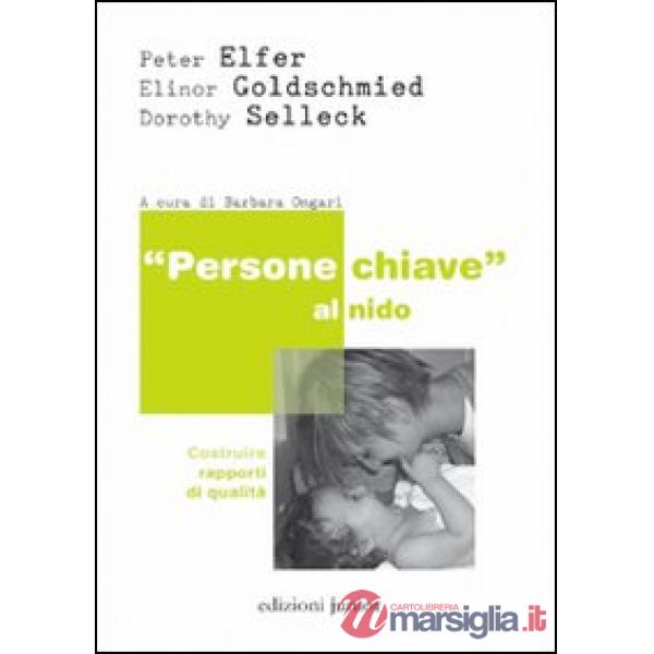 «Persone chiave» al nido. Costruire rapporti di qualità