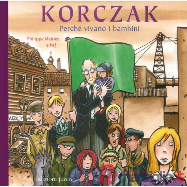 Korczak. Perché vivano i bambini