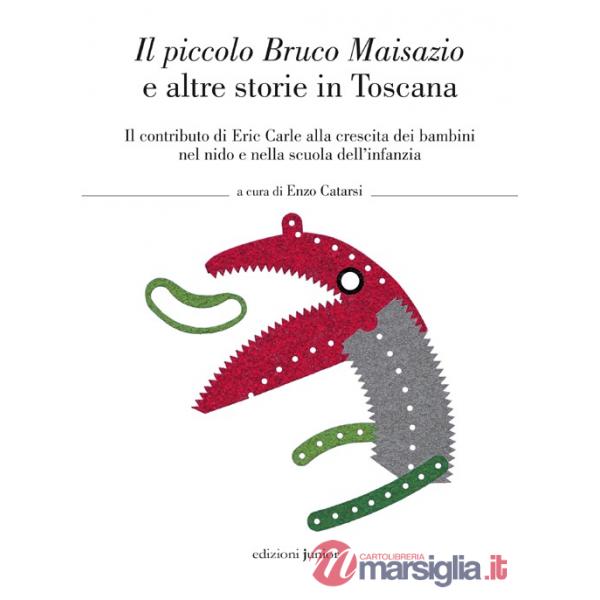 Piccolo Bruco Maisazio e altre storie in Toscana (Il)