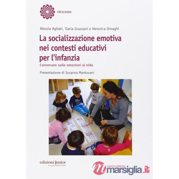 Socializzazione emotiva nei contesti educativi per l'infanzia. Conversare sulle emozioni al nido (La)