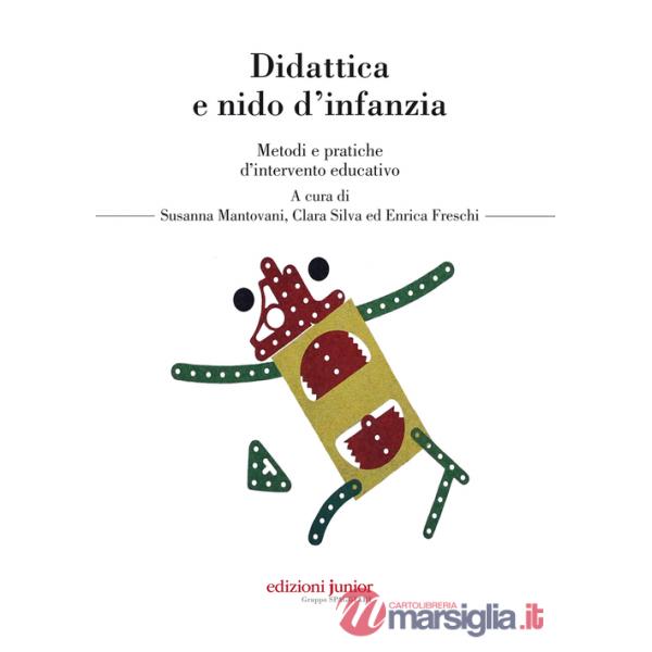 Didattica e nido d'infanzia. Metodi e pratiche d'intervento educativo