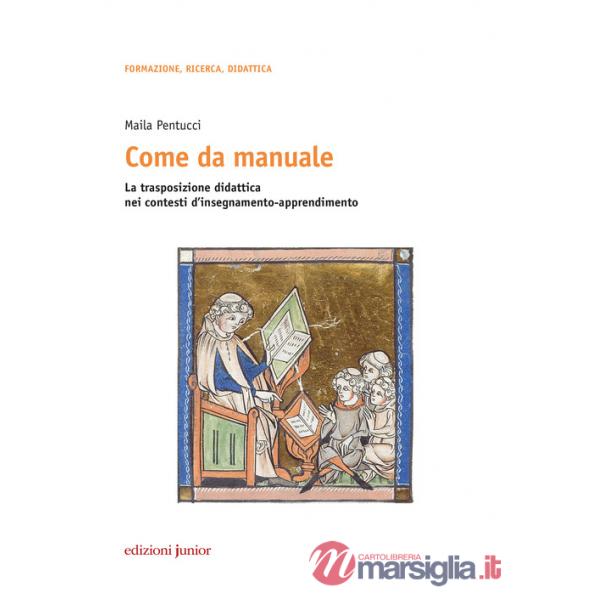 Come da manuale. La trasposizione didattica nei contesti d'insegnamento-apprendimento