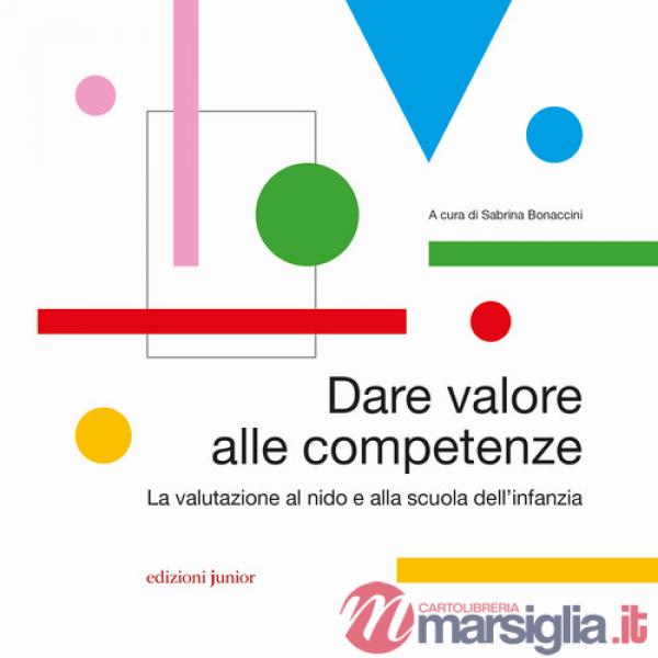 Dare valore alle competenze. La valutazione al nido e alla scuola dell'infanzia