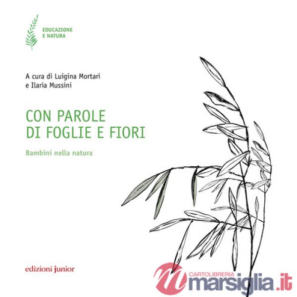 Con parole di foglie e fiori. Bambini nella natura
