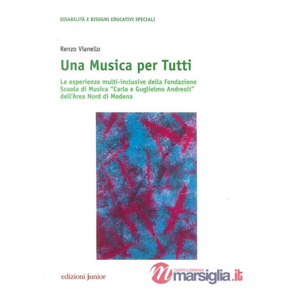 Musica per tutti. Le esperienze multi-inclusive della Fondazione Scuola di Musica «Carlo e Guglielmo Andreoli» dell'Area Nord di