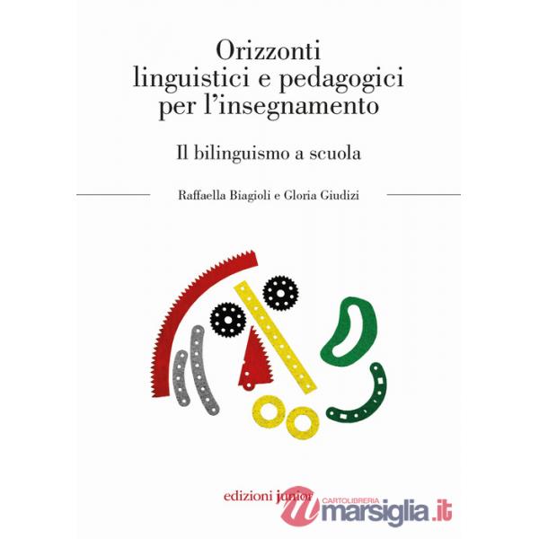Orizzonti linguistici e pedagogici per l'insegnamento. Il bilinguismo a scuola